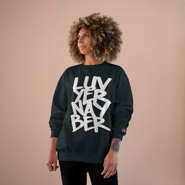 LuvYerNayBer OG Champion Sweatshirt by Aaron Darling - Image 20