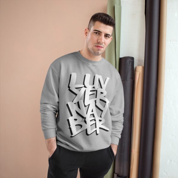 LuvYerNayBer OG Champion Sweatshirt by Aaron Darling - Image 3