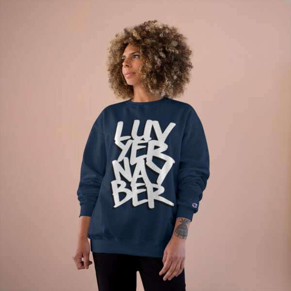 LuvYerNayBer OG Champion Sweatshirt by Aaron Darling - Image 16