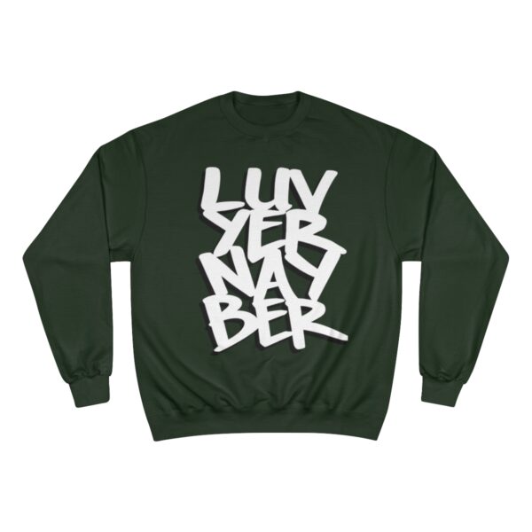 LuvYerNayBer OG Champion Sweatshirt by Aaron Darling - Image 9